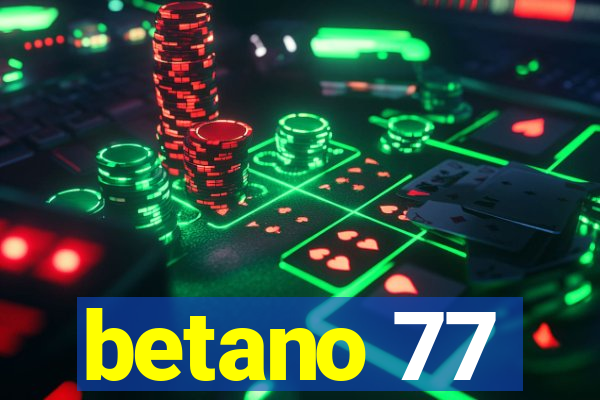 betano 77